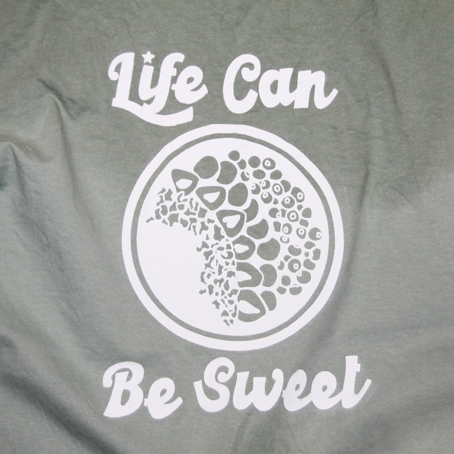 Life Can Be Sweet Sage Tee