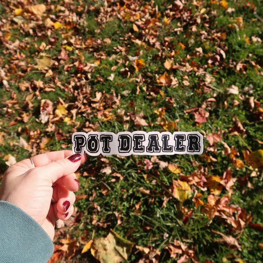 "Pot Dealer" Sticker